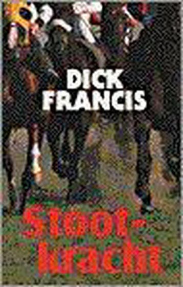 Stootkracht / AP-crime 9789029517119 Dick Francis, Boeken, Thrillers, Verzenden, Gelezen, Dick Francis