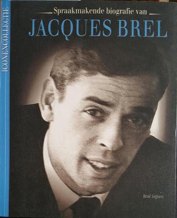 Spraakmakende biografie van Jacques Brel - René Seghers, Boeken, Verzenden, Zo goed als nieuw, René Seghers