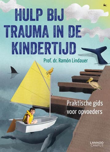 Hulp bij trauma in de kindertijd - Ramón Lindauer, Boeken, Verzenden, Zo goed als nieuw, Ramón Lindauer