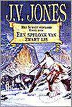 Een spelonk van zwart ijs / Het schaduwzwaard / 1 J.V. Jones, Verzenden, Gelezen, J.V. Jones