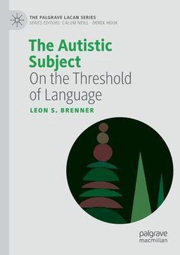 9783030507176 The Autistic Subject Leon S. Brenner, Verzenden, Nieuw, Leon S. Brenner