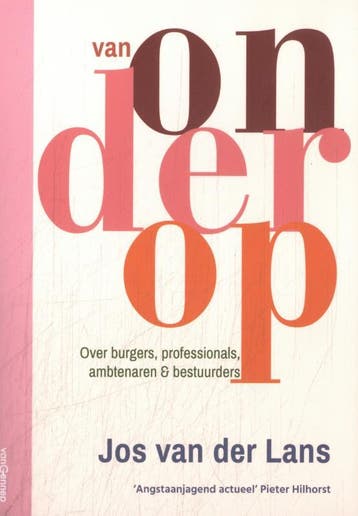 Van onderop - Jos van der Lans 9789461646033, Boeken, Verzenden, Zo goed als nieuw, Jos van der Lans