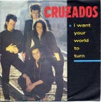 Cruzados - I Want Your World To Turn, Ophalen of Verzenden, Gebruikt