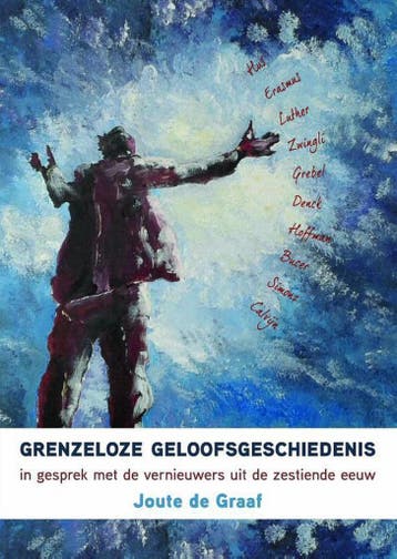 Grenzenloze geloofsgeschiedenis - Joute de Graaf, Verzenden, Zo goed als nieuw, Joute de Graaf