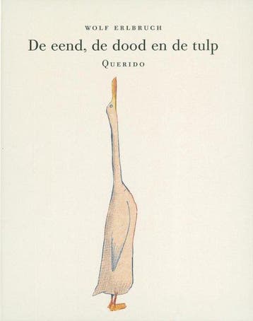 9789089672117 De eend, de dood en de tulp, Boeken, Romans, Verzenden, Nieuw, Wolf Erlbruch
