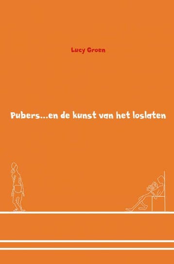 Pubers En De Kunst Van Het Loslaten | Lucy Groen | Nieuw, Ophalen of Verzenden, Nieuw, Lucy Groen
