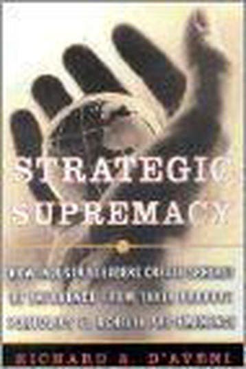 Strategic Supremacy 9780684871806 Richard A. DAveni, Verzenden, Gelezen, Richard A. D'Aveni