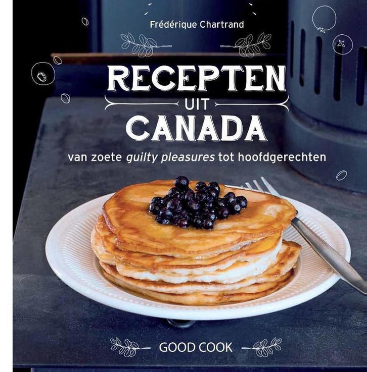 Recepten uit Canada 9789461431097 Frédérique Chartrand, Boeken, Kookboeken, Gelezen, Verzenden
