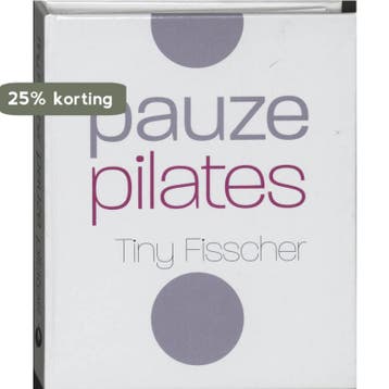 Pauze pilates - Tiny Fisscher 9789022543528, Verzenden, Gelezen, Tiny Fisscher