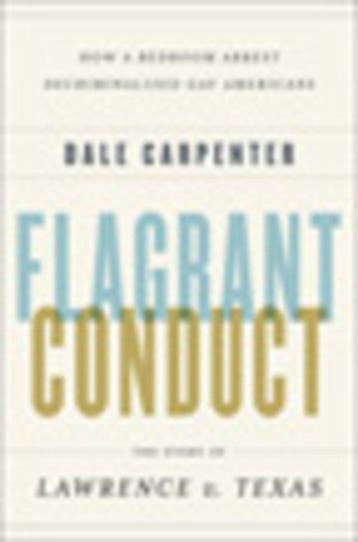 Flagrant Conduct - Dale Carpenter 9780393062083, Verzenden, Zo goed als nieuw, Dale Carpenter