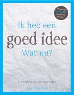 Ik heb een goed idee. Wat nu? 9789078369004 Jasper Baggerman, Verzenden, Zo goed als nieuw, Jasper Baggerman