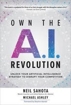 Own the A.I. Revolution: Unlock Your Artificial Intelligence, Verzenden, Zo goed als nieuw, Michael Ashley