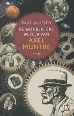 De wonderlijke wereld van Axel Munthe 9789460681219, Boeken, Verzenden, Zo goed als nieuw, Paul Janssen