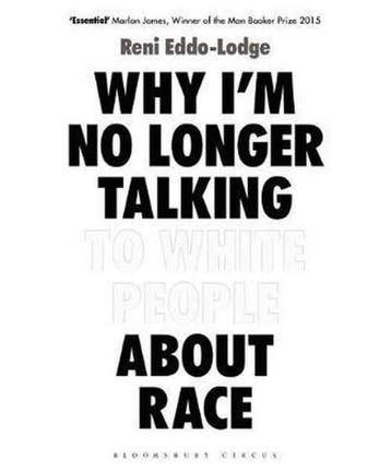 Why Im no longer talking to white people about race, Verzenden, Zo goed als nieuw, Reni Eddo-Lodge