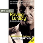 Raving Lunacy Clubbed To Death 9780753505045 Dave Courtney, Verzenden, Gelezen, Dave Courtney