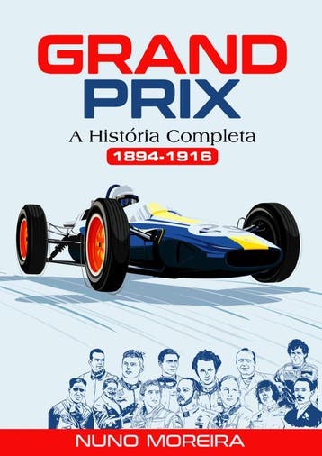 Grand Prix - A História Completa (1894-1916) | Nuno Moreira, Ophalen of Verzenden, Nieuw, Nuno Moreira