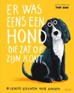 Er Was Eens Een Hond Die Zat Op Zín Kont 9789062226511 ..., Ophalen of Verzenden, Nieuw, ...