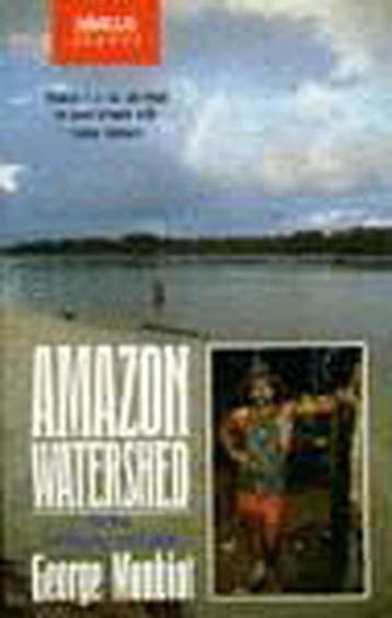 Amazon Watershed B 9780349101620 Monbiot George, Verzenden, Gelezen, Monbiot George