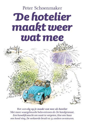 De hotelier maakt weer wat mee - Peter Schoenmaker, Boeken, Verzenden, Gelezen, Peter Schoenmaker