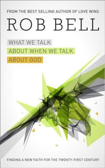 What We Talk About When We Talk About God - Rob Bell, Boeken, Verzenden, Gelezen, Rob Bell