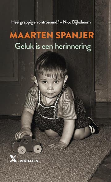 Geluk Is Een Herinnering | Maarten Spanjer | Nieuw, Ophalen of Verzenden, Nieuw, Maarten Spanjer