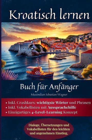Kroatisch Lernen: Buch Für Anfänger | Nieuw, Ophalen of Verzenden, Nieuw, Maximilian Sebastian Wagner