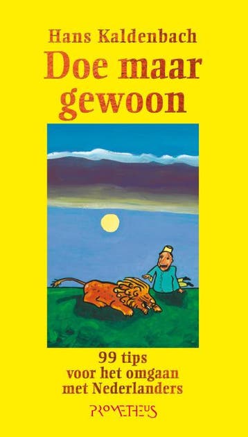 Doe maar gewoon - Hans Kaldenbach 9789044635591, Boeken, Verzenden, Zo goed als nieuw, Hans Kaldenbach