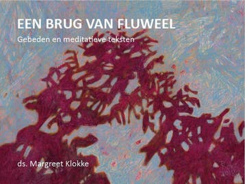 Een brug van fluweel - Margreet Klokke 9789463232388, Verzenden, Zo goed als nieuw, Margreet Klokke