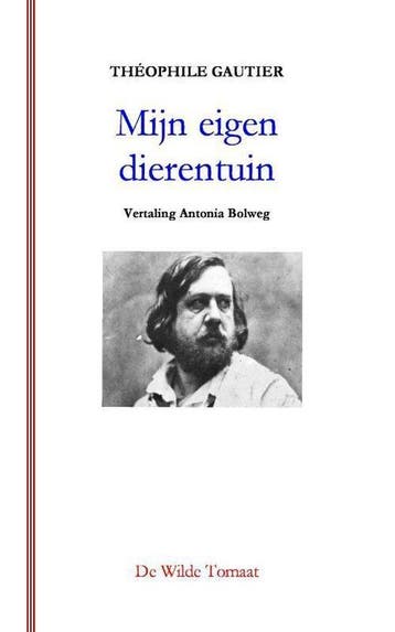 9789082687101 Mijn eigen dierentuin Theophile Gautier, Verzenden, Nieuw, Theophile Gautier