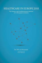 Healthcare in Europe 2018 9789082864205 Y.W. van Kemenade, Verzenden, Zo goed als nieuw, Y.W. van Kemenade