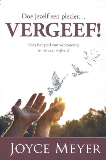 Doe jezelf een plezier...vergeef - Joyce Meyer - 97890830583, Verzenden, Nieuw