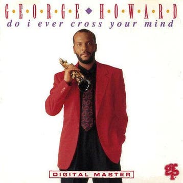 cd - George Howard - Do I Ever Cross Your Mind, Verzenden, Zo goed als nieuw