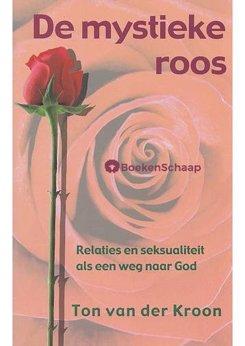 De mystieke roos Ton van der Kroon, Verzenden, Gelezen