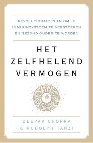 Het zelfhelend vermogen | 9789021568546 | Deepak Chopra ;, Ophalen of Verzenden, Zo goed als nieuw, Deepak Chopra ; Rudolph E. Tanzi