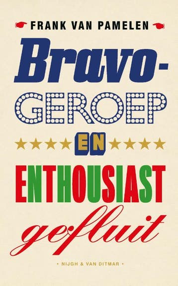 Bravogeroep en enthousiast gefluit 9789038809199, Verzenden, Zo goed als nieuw, Frank van Pamelen