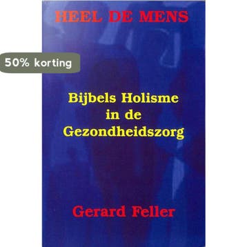 Heel de mens - G. Feller 9789074507073, Verzenden, Gelezen, G. Feller