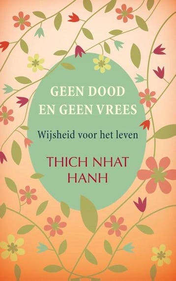 9789025904388 Geen dood en geen vrees Thich Nhat Hanh, Boeken, Verzenden, Nieuw, Thich Nhat Hanh