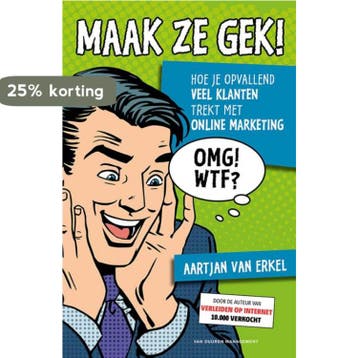 Maak ze gek! - Aartjan van Erkel 9789089653345, Verzenden, Zo goed als nieuw, Aartjan van Erkel