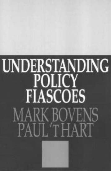 Understanding Policy Fiascoes - Paul t Hart 9780765804518, Verzenden, Zo goed als nieuw, Paul 't Hart