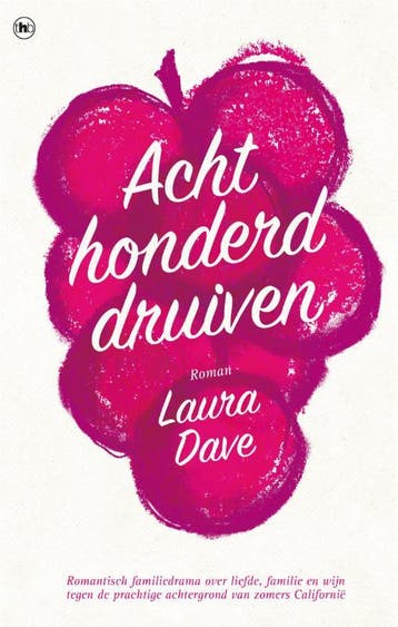 Achthonderd Druiven | Laura Dave | Nieuw, Boeken, Ophalen of Verzenden, Nieuw, Laura Dave