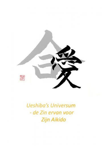 Ueshibas Universum - de Zin ervan voor Zijn Aikido - Pepe, Verzenden, Gelezen, Pepe JO