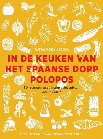 In de keuken van het Spaanse dorp Polopos - Wijnand Boon, Boeken, Kookboeken, Verzenden, Gelezen, Wijnand Boon