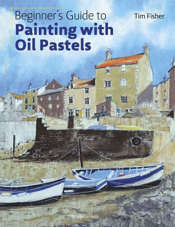 Beginners Guide to Painting with Oil Pastels - Tim Fisher, Boeken, Verzenden, Zo goed als nieuw, Tim Fisher