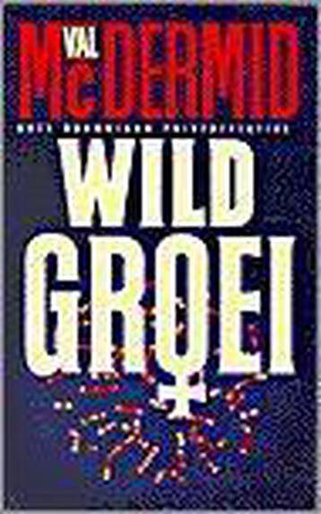 Wildgroei / Kate Brannigan privédetective - Val MacDermid, Verzenden, Gelezen, Val MacDermid