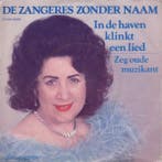 vinyl single 7 inch - De Zangeres Zonder Naam - In De Hav..., Verzenden, Zo goed als nieuw