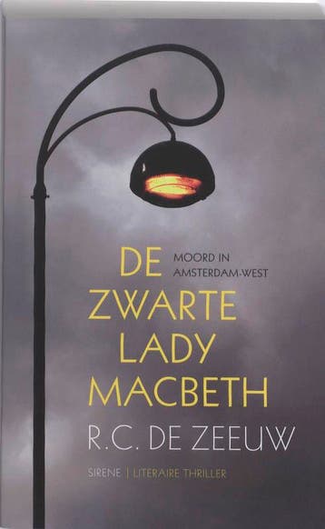 De zwarte Lady Macbeth / Sirene - R.C. de Zeeuw, Boeken, Verzenden, Gelezen, R.C. de Zeeuw