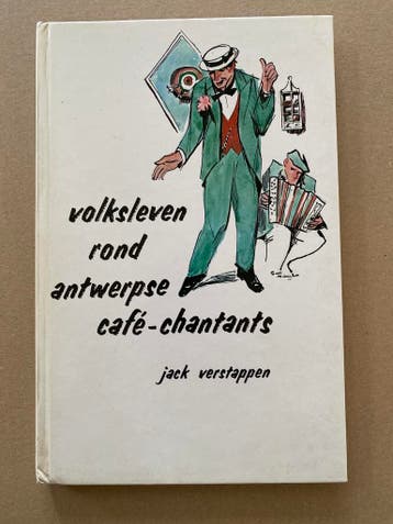 Volksleven Artiesten Liedjes rondom Antwerpse Café-Chantants, Ophalen of Verzenden, Gebruikt, Boek, Tijdschrift of Artikel