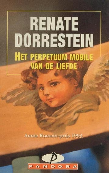 Het perpetuum mobile van de liefde - Renate Dorrestein, Verzenden, Gelezen, Renate Dorrestein