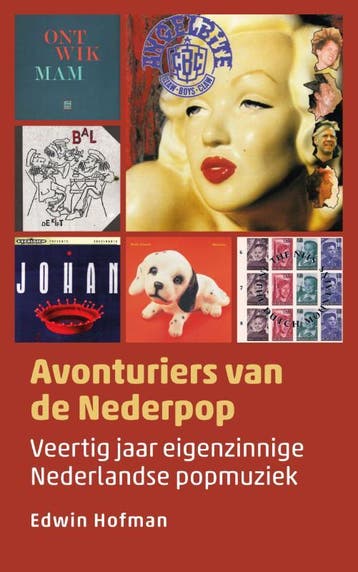 Avonturiers Van De Nederpop | Edwin Hofman | Nieuw, Boeken, Ophalen of Verzenden, Nieuw, Edwin Hofman