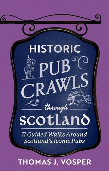 9781408722961 Historic Pub Crawls Through Scotland, Verzenden, Nieuw, Thomas J. Vosper